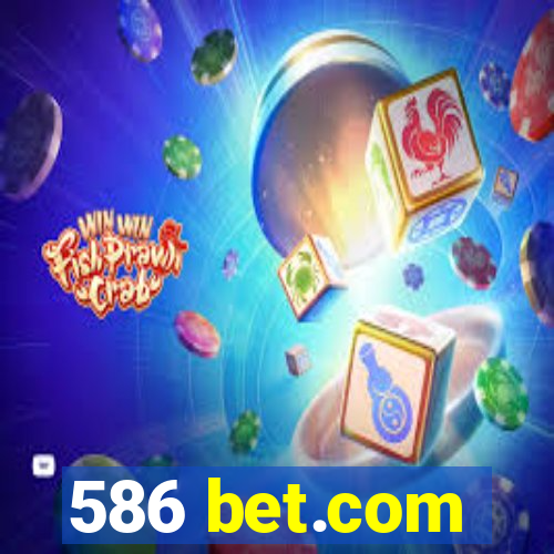 586 bet.com