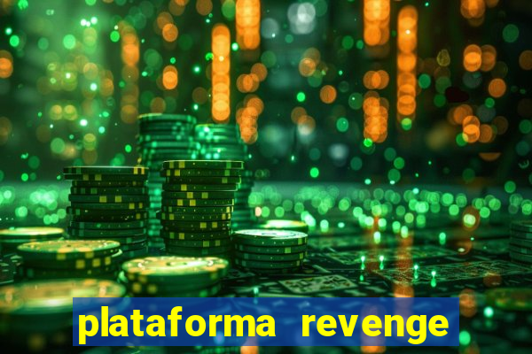 plataforma revenge tigrinho 2