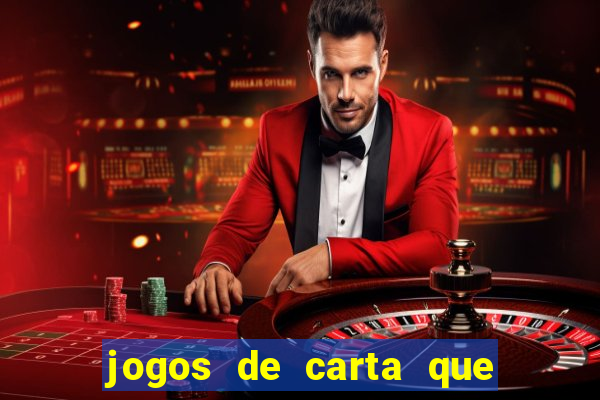 jogos de carta que ganha dinheiro