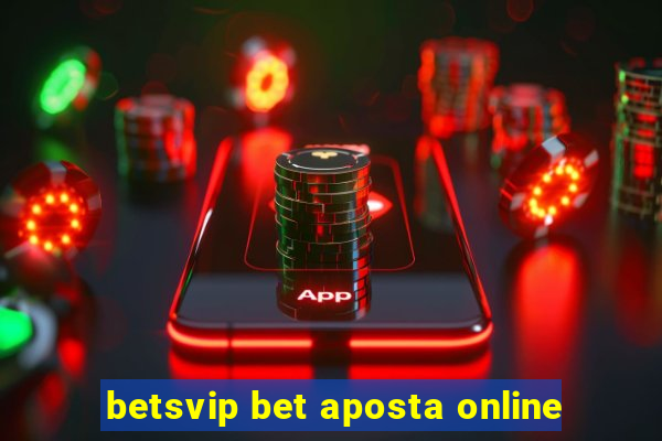 betsvip bet aposta online