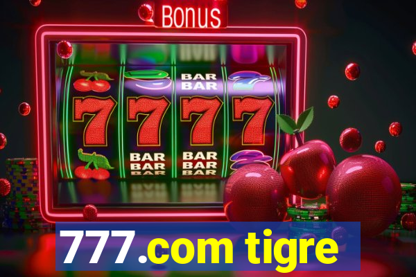 777.com tigre