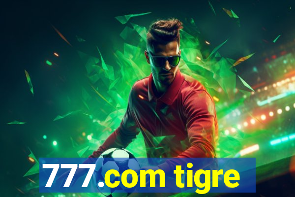 777.com tigre