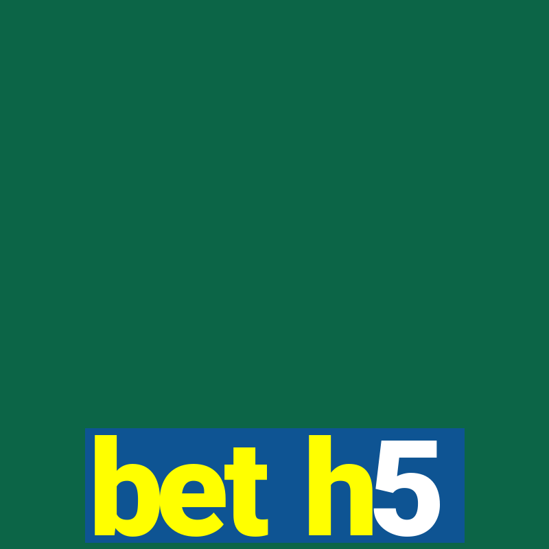 bet h5