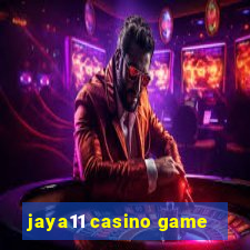 jaya11 casino game