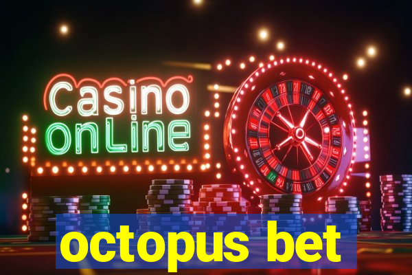 octopus bet