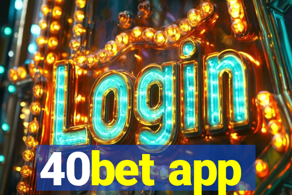 40bet app