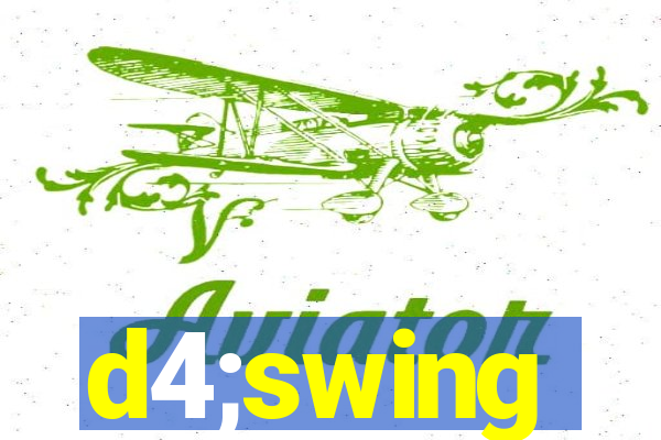 d4;swing