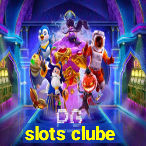 slots clube