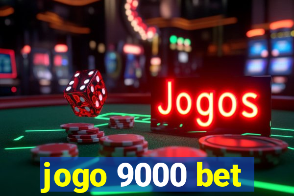 jogo 9000 bet