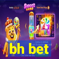 bh bet