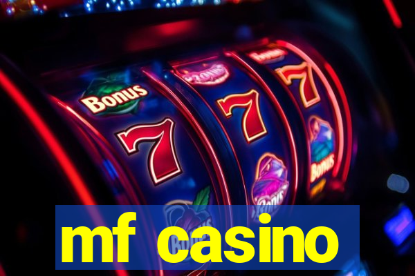 mf casino