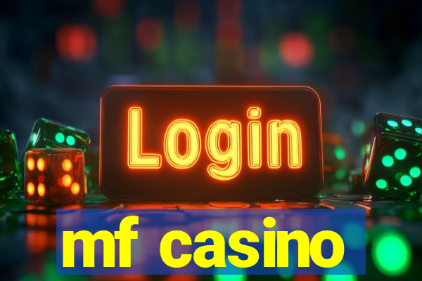 mf casino