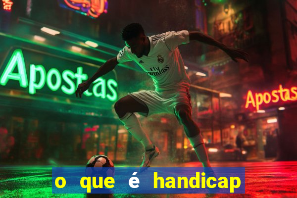 o que é handicap asiático - 1