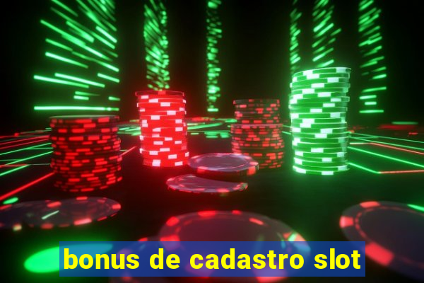 bonus de cadastro slot