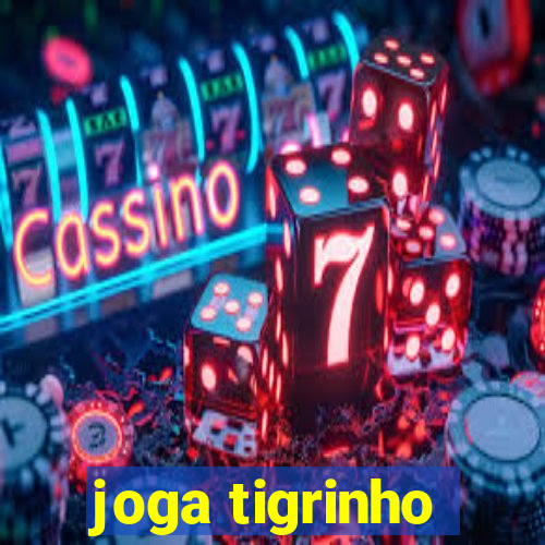 joga tigrinho