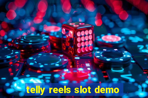 telly reels slot demo