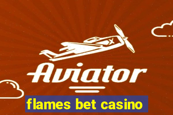 flames bet casino