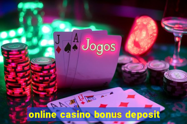 online casino bonus deposit