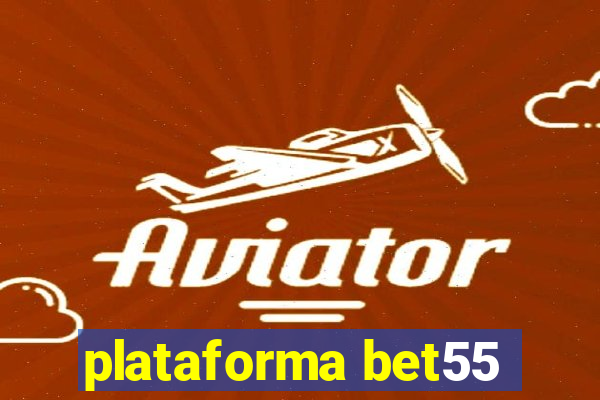 plataforma bet55