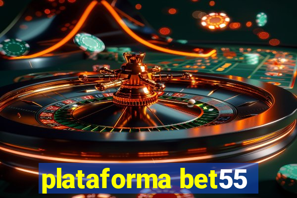 plataforma bet55