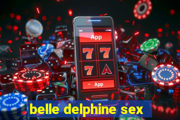 belle delphine sex