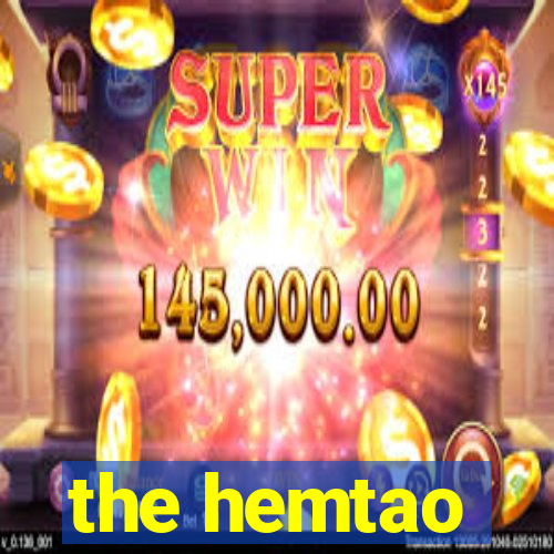 the hemtao