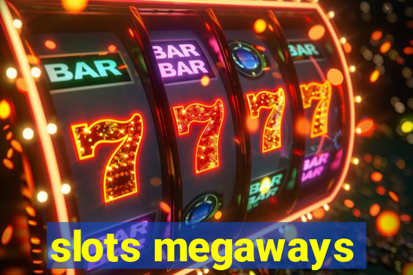 slots megaways