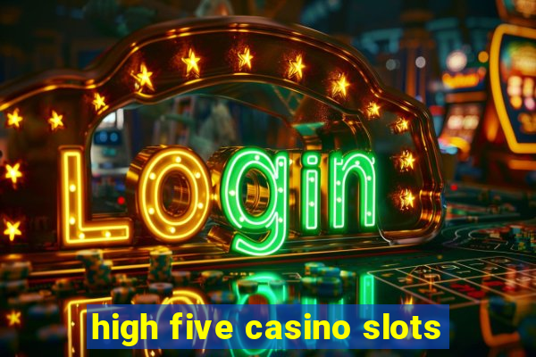 high five casino slots