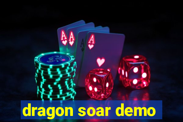 dragon soar demo