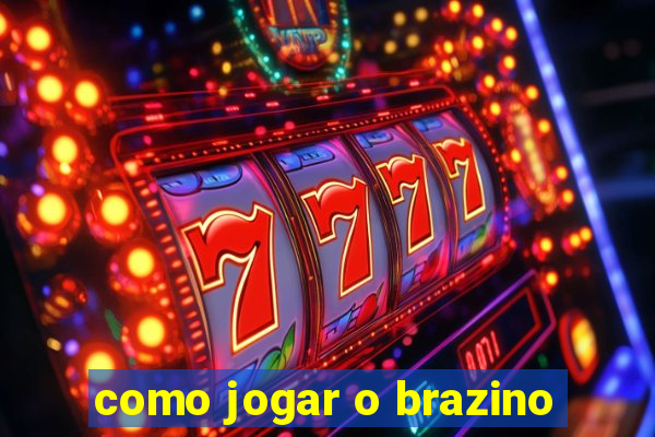 como jogar o brazino