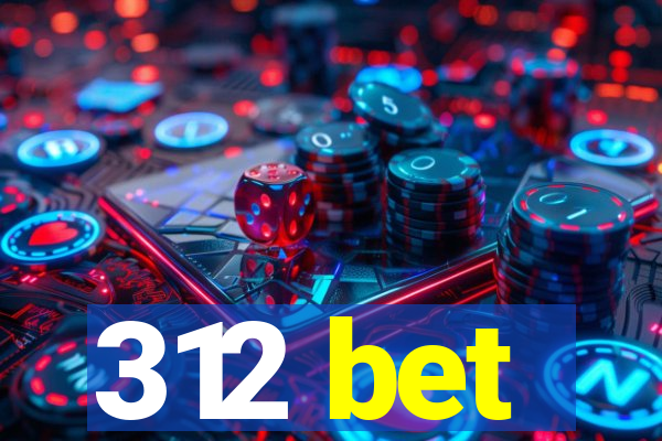 312 bet