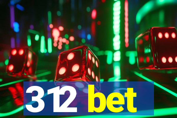 312 bet