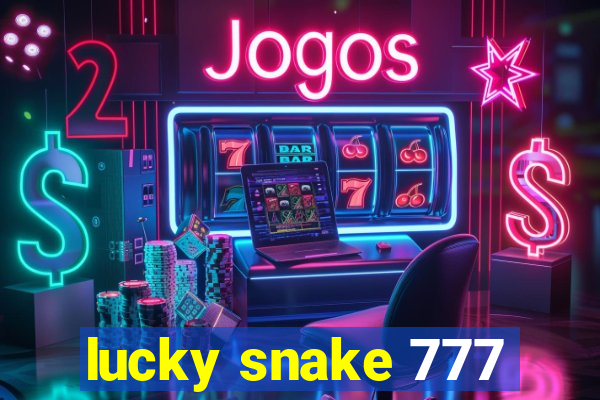 lucky snake 777