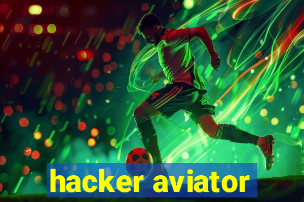 hacker aviator