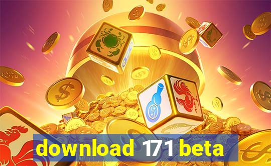 download 171 beta