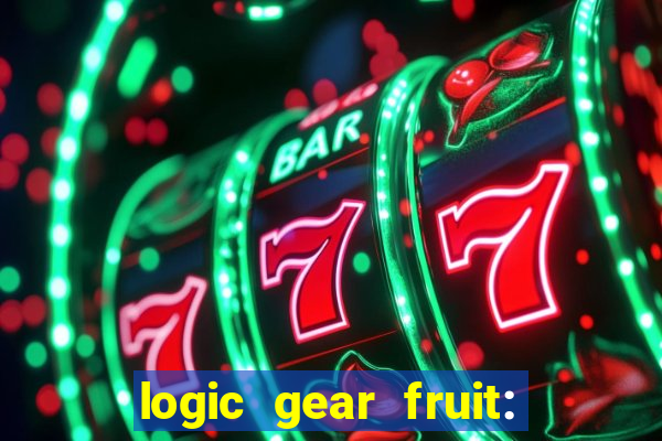 logic gear fruit: gear wheels