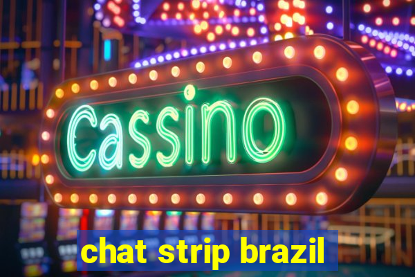 chat strip brazil