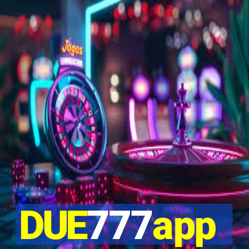 DUE777app