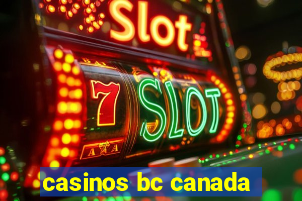 casinos bc canada