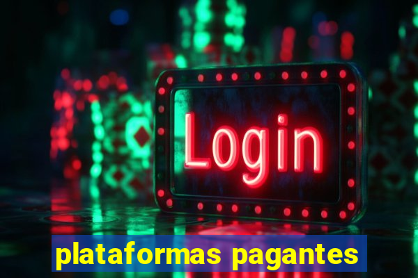 plataformas pagantes