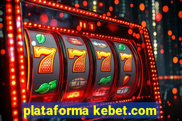 plataforma kebet.com