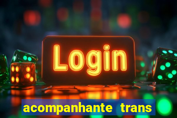 acompanhante trans de santos