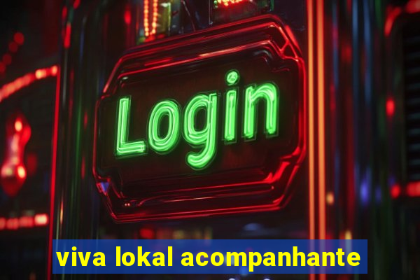 viva lokal acompanhante