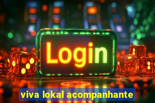 viva lokal acompanhante