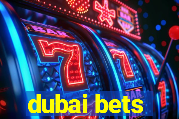 dubai bets