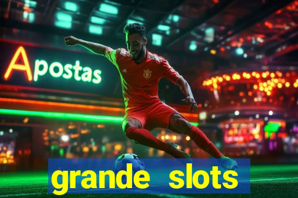 grande slots jackpot louco