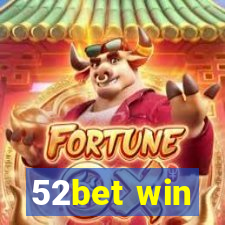 52bet win