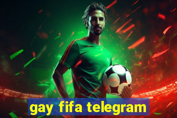 gay fifa telegram