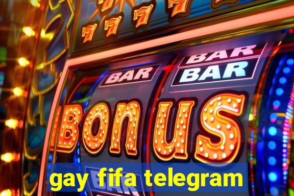 gay fifa telegram