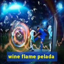 wine flame pelada